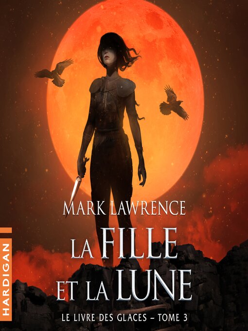 Title details for La Fille et la Lune by Mark Lawrence - Available
